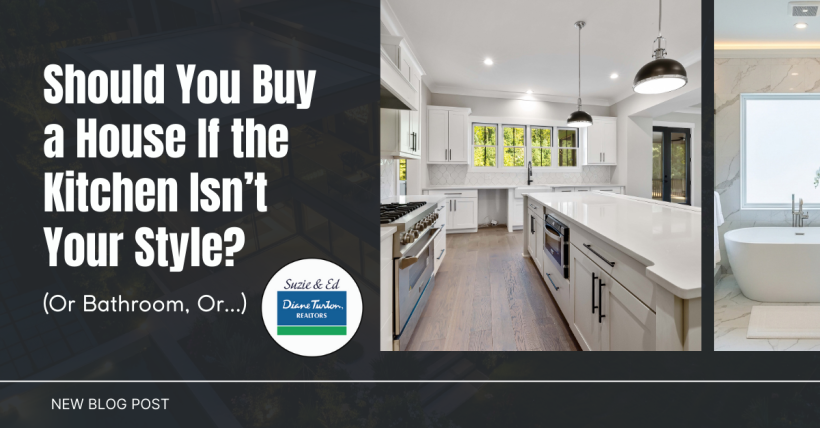 Should You Buy a House If the Kitchen Isn’t Your Style? (Or Bathroom, Or...)